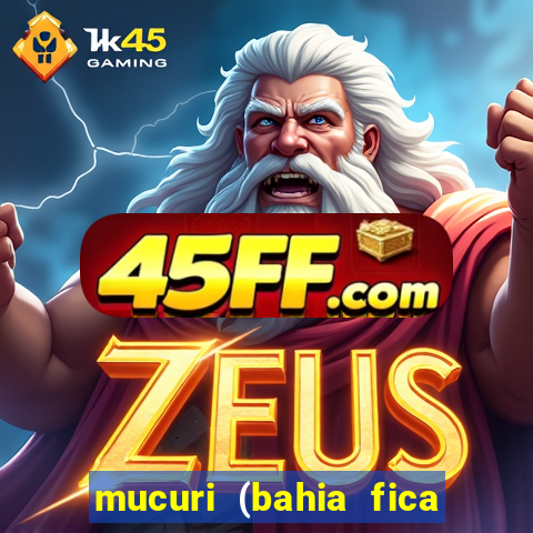 mucuri (bahia fica perto de onde)